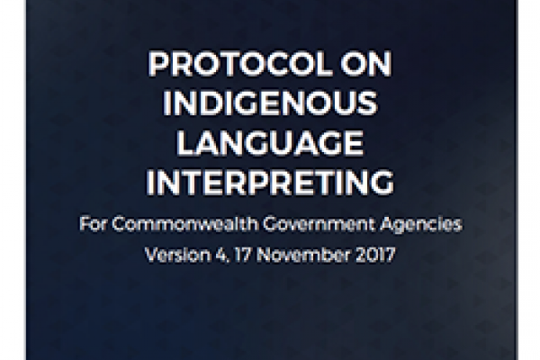 Protocol on Indigenous Language Interpreting for Commonwealth Government Agencies